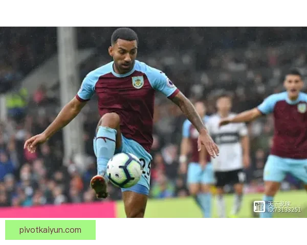 伯恩利攻防平衡表现稳健